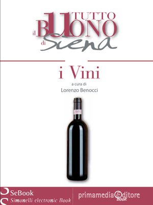 cover image of Tutto il Buono di Siena &#8211; i Vini